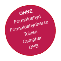 OHNE
Formaldehyd
Formaldehydharze
Toluen
Campher
D